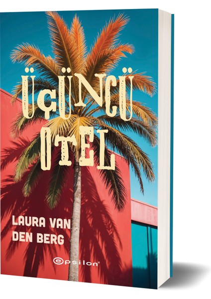 Üçüncü Otel - Laura Van Den Berg