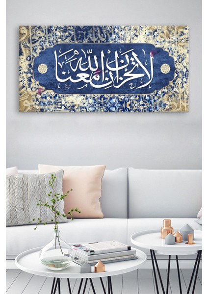 La Tahzen Innallahe Meana! Üzülme, Allah Bizimle Beraberdir Dini Islami Hat Kanvas Tablo indirimleri
