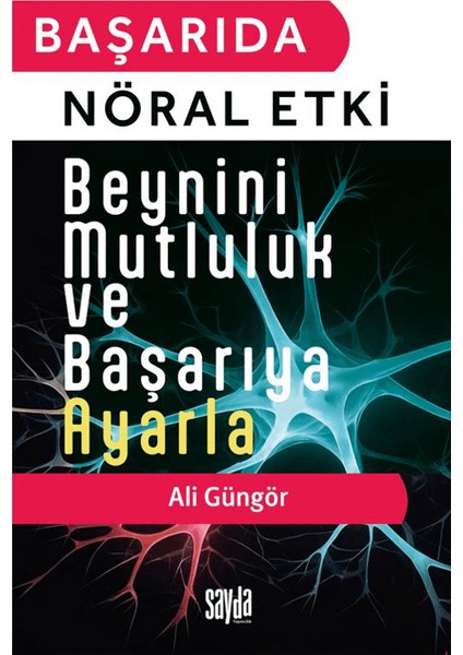 Başarıda Nöral Etki - Ali Güngör