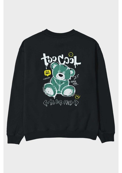 Too Cool Bear Arka Baskılı Siyah Oversize Sweatshirt Erkek Kadın Bisiklet Yaka