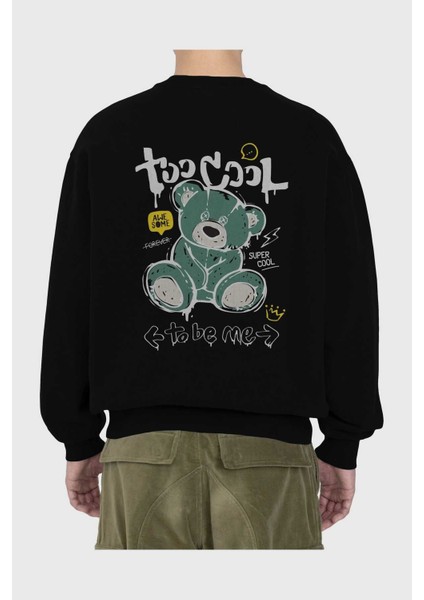Too Cool Bear Arka Baskılı Siyah Oversize Sweatshirt Erkek Kadın Bisiklet Yaka fiyatları