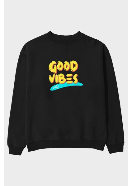 Good Vibes (2) Ön Baskılı Siyah Oversize Sweatshirt Erkek Kadın Bisiklet Yaka