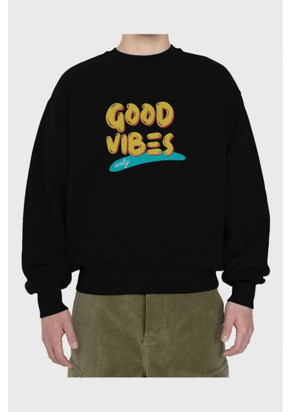 Good Vibes (2) Ön Baskılı Siyah Oversize Sweatshirt Erkek Kadın Bisiklet Yaka fiyatları