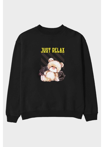 Just Relax Teddy Bear Ön Baskılı Siyah Oversize Sweatshirt Erkek Kadın Bisiklet Yaka