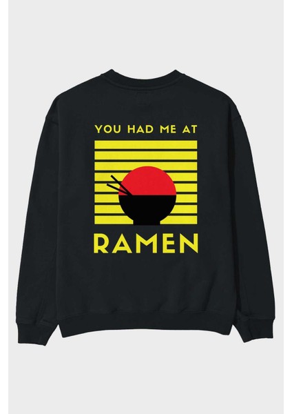 You Had Me At Ramen Yazılı Arka Baskılı Siyah Oversize Sweatshirt Erkek Kadın Bisiklet Yaka