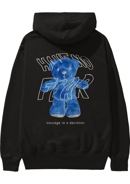 Have No Fear Bear Arka Baskılı Siyah Oversize Kapüşonlu Sweatshirt Erkek Kadın