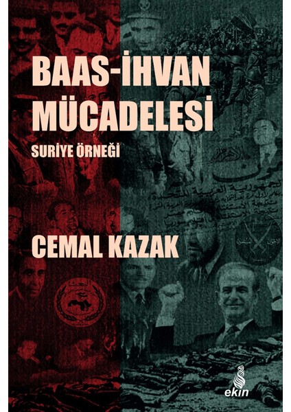 Baas-Ihvan Mücadelesi Suriye Örneği - Cemal Kazak