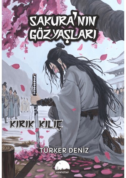 Sakura’nın Gözyaşları - Türker Deniz