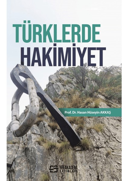 Türklerde Hakimiyet - Hasan Hüseyin Akkaş