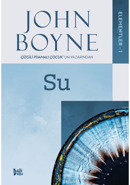 Elementler - 1: Su - John Boyne