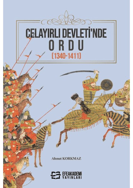 Celayırlı Devleti’nde Ordu (1340-1411)