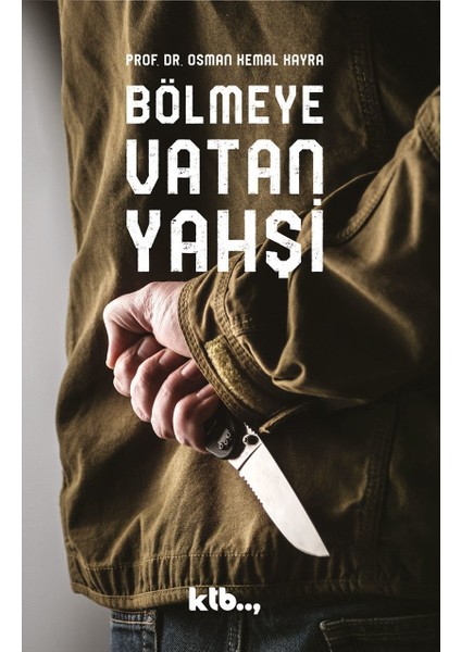 Bölmeye Vatan Yahşi - Prof. Dr. Osman Kemal Kayra
