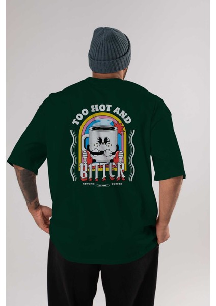 Too Hot And Bitter Arka Baskılı Zümrüt Yeşili Oversize T-Shirt Erkek Kadın Bisiklet Yaka