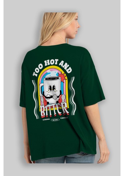 Too Hot And Bitter Arka Baskılı Zümrüt Yeşili Oversize T-Shirt Erkek Kadın Bisiklet Yaka fırsatları