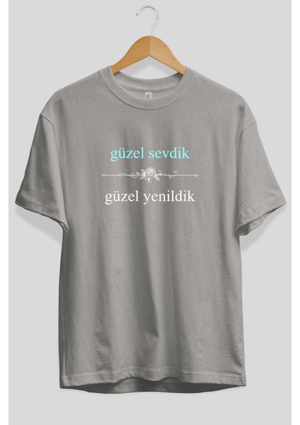 Güzel Sevdik Güzel Yenildik Ön Baskılı Gri Oversize T-Shirt Unisex Erkek Kadın Bisiklet Yaka fiyatları