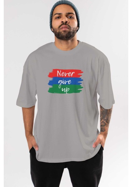 Never Give Up Yazılı Ön Baskılı Gri Oversize T-Shirt Unisex Erkek Kadın Bisiklet Yaka