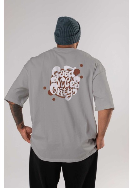 Good Vibes Only Yazılı Arka Baskılı Gri Oversize T-Shirt Unisex Erkek Kadın Bisiklet Yaka