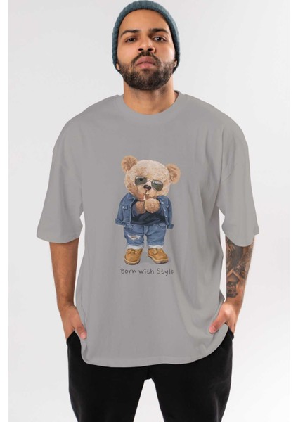 Teddy Bear Born With Style Ön Baskılı Gri Oversize T-Shirt Unisex Erkek Kadın Bisiklet Yaka