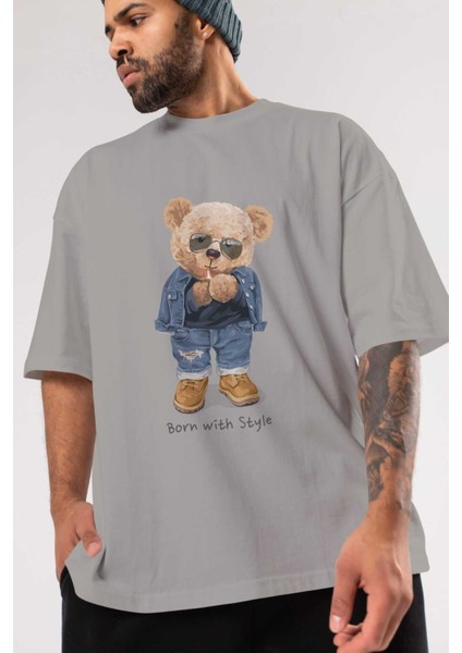 Teddy Bear Born With Style Ön Baskılı Gri Oversize T-Shirt Unisex Erkek Kadın Bisiklet Yaka modelleri