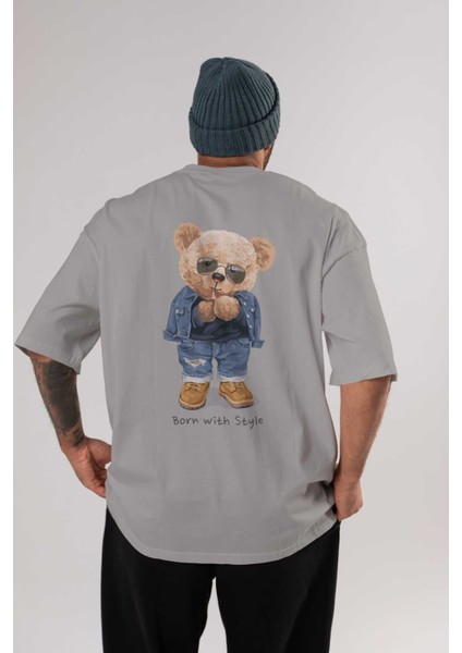 Teddy Bear Born With Style Arka Baskılı Gri Oversize T-Shirt Unisex Erkek Kadın Bisiklet Yaka