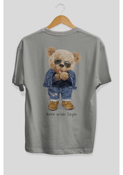 Teddy Bear Born With Style Arka Baskılı Gri Oversize T-Shirt Unisex Erkek Kadın Bisiklet Yaka fiyatları