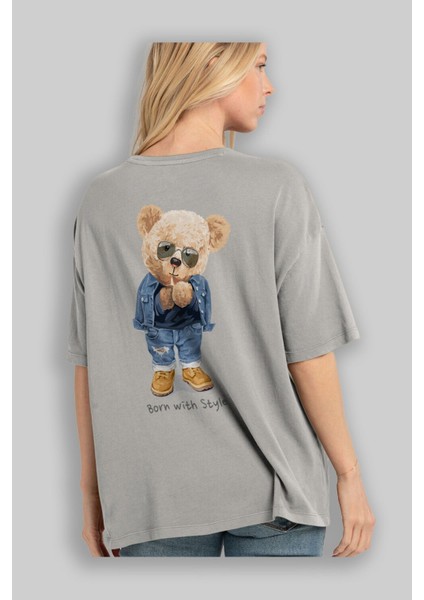 Teddy Bear Born With Style Arka Baskılı Gri Oversize T-Shirt Unisex Erkek Kadın Bisiklet Yaka modelleri