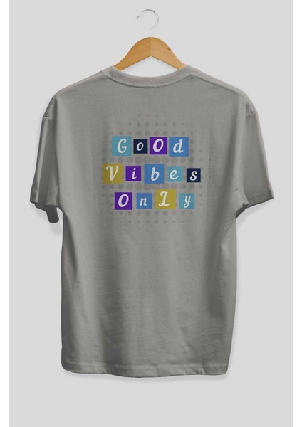 Good Vibes Only Yazılı 3 Arka Baskılı Gri Oversize T-Shirt Unisex Erkek Kadın Bisiklet Yaka fiyatları