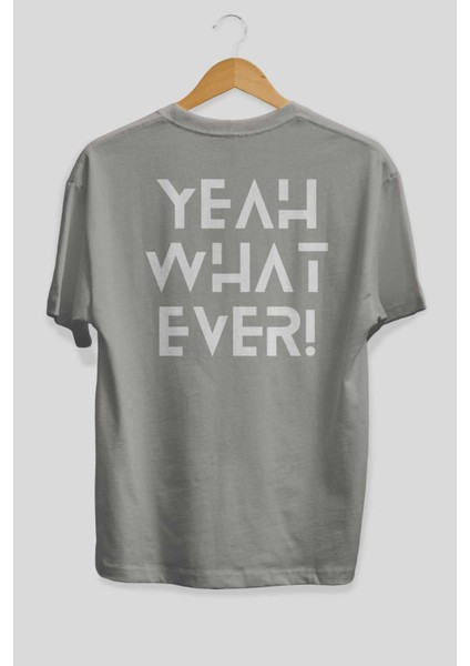 Yeah What Ever Yazılı Arka Baskılı Gri Oversize T-Shirt Unisex Erkek Kadın Bisiklet Yaka fiyatları