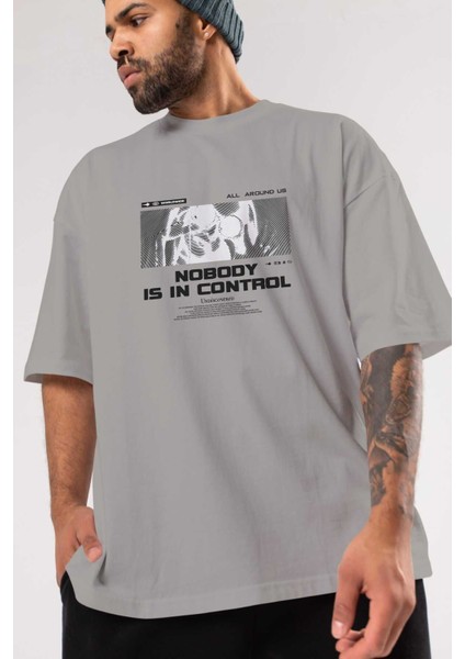 Nobody Is In Control Ön Baskılı Gri Oversize T-Shirt Unisex Erkek Kadın Bisiklet Yaka modelleri