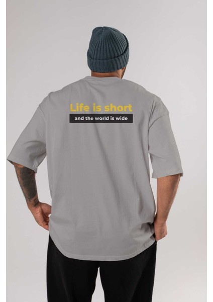 Life Is Short Yazılı Arka Baskılı Gri Oversize T-Shirt Unisex Erkek Kadın Bisiklet Yaka