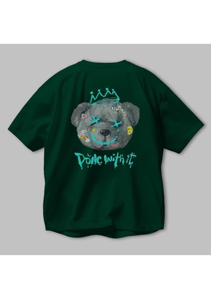 Done With It Bear Arka Baskılı Zümrüt Yeşili Oversize T-Shirt Unisex Erkek Kadın Bisiklet Yaka modelleri