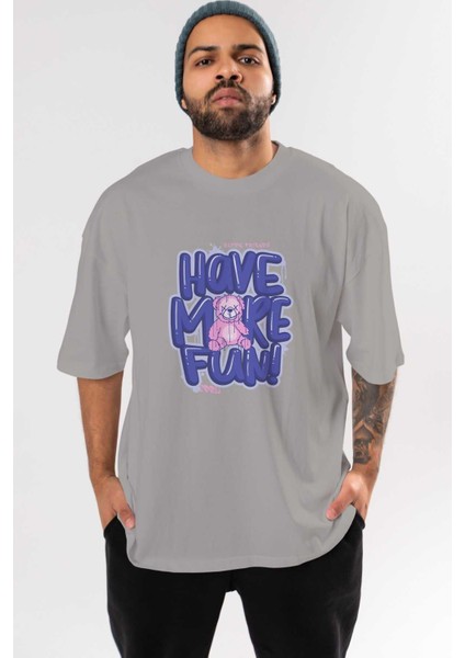 Have More Fun Bear Ön Baskılı Gri Oversize T-Shirt Unisex Erkek Kadın Bisiklet Yaka