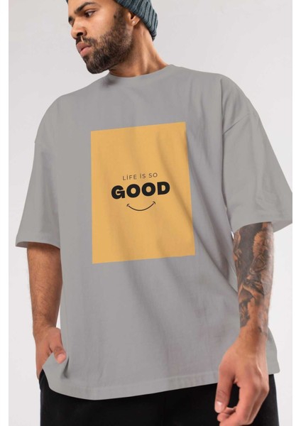 Life Is So Good Ön Baskılı Gri Oversize T-Shirt Unisex Erkek Kadın Bisiklet Yaka modelleri
