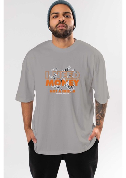 I Need Money Ön Baskılı Gri Oversize T-Shirt Unisex Erkek Kadın Bisiklet Yaka