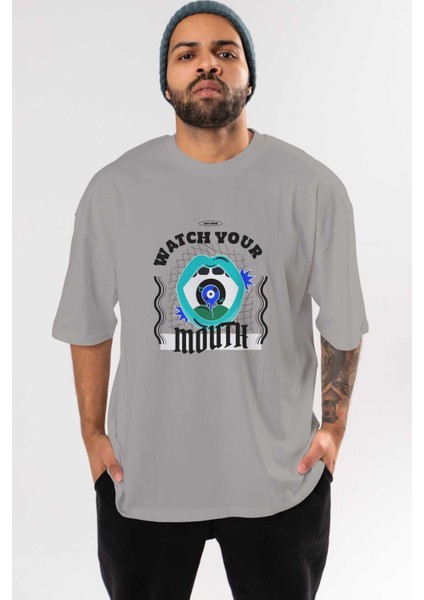 Watch Your Mouth Ön Baskılı Gri Oversize T-Shirt Unisex Erkek Kadın Bisiklet Yaka