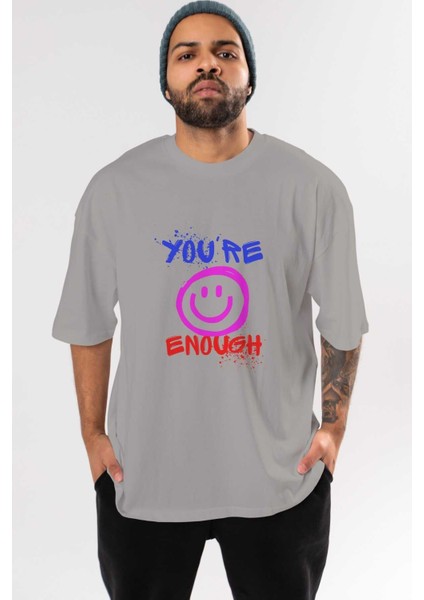 You Are Enough Yazılı Ön Baskılı Gri Oversize T-Shirt Unisex Erkek Kadın Bisiklet Yaka