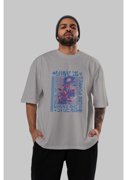 Love Is The Flower You've Got Ön Baskılı Gri Oversize T-Shirt Unisex Erkek Kadın Bisiklet Yaka