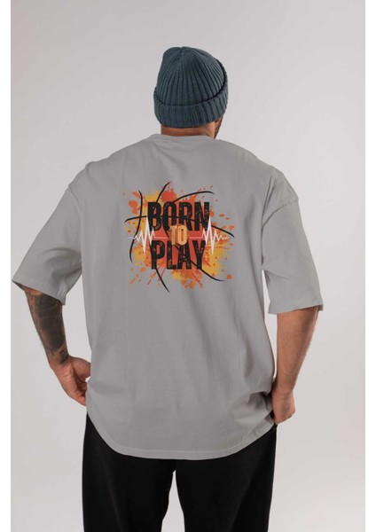 Born To Play Yazılı Arka Baskılı Gri Oversize T-Shirt Unisex Erkek Kadın Bisiklet Yaka