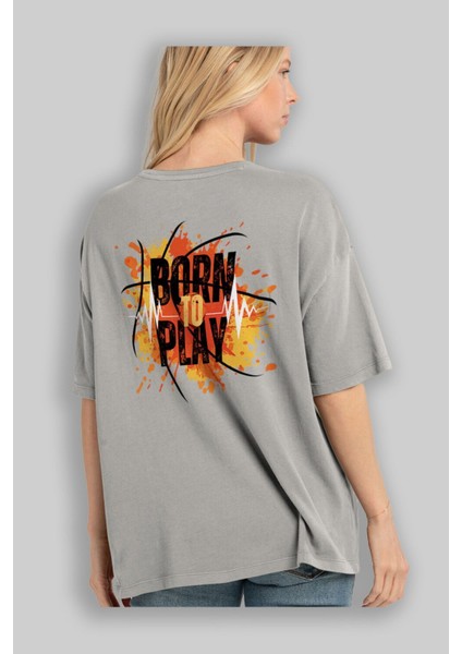 Born To Play Yazılı Arka Baskılı Gri Oversize T-Shirt Unisex Erkek Kadın Bisiklet Yaka modelleri
