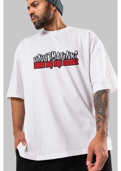 Unutmayın Ki Bana Hiç Bişi Ön Baskılı Beyaz Oversize T-Shirt Erkek Kadın Bisiklet Yaka modelleri