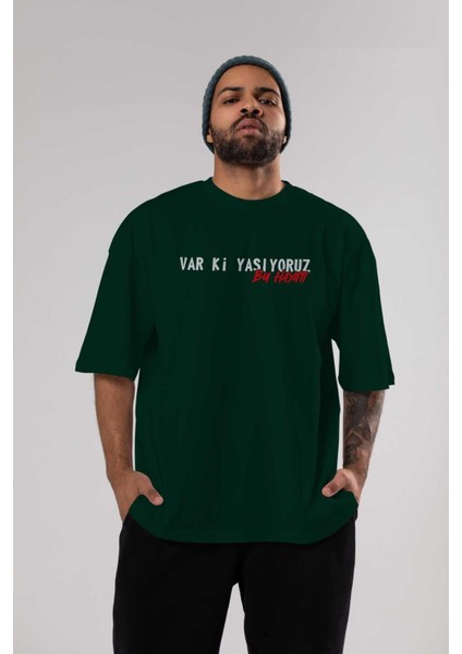Var Ki Yaşıyoruz Bu Hayatı Ön Baskılı Zümrüt Yeşili Oversize T-Shirt Erkek Kadın Bisiklet Yaka