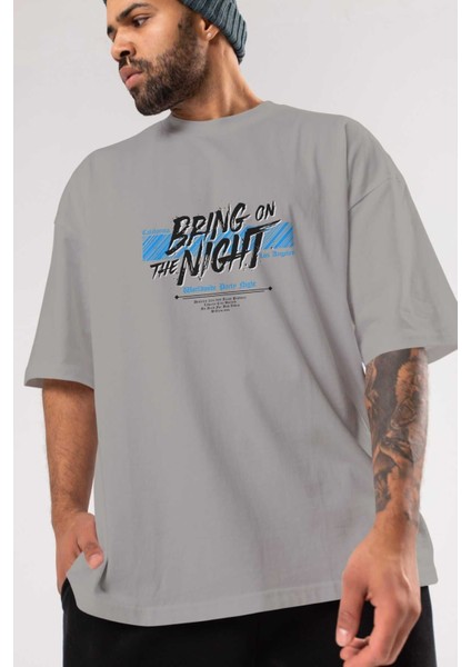 Bring On The Night Ön Baskılı Gri Oversize T-Shirt Unisex Erkek Kadın Bisiklet Yaka modelleri