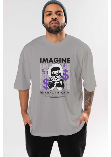 Imagine Crazy Rich Ön Baskılı Gri Oversize T-Shirt Unisex Erkek Kadın Bisiklet Yaka