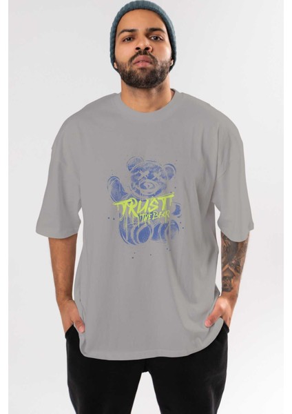 Trust The Bear 4 Ön Baskılı Gri Oversize T-Shirt Unisex Erkek Kadın Bisiklet Yaka