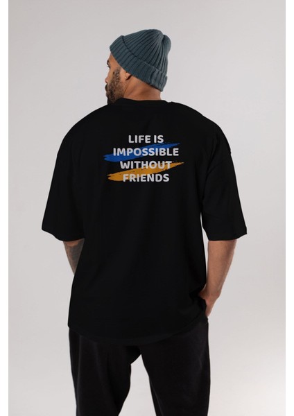 Life Is Impossible Withour Arka Baskılı Siyah Oversize T-Shirt Erkek Kadın Bisiklet Yaka