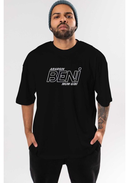 Ararsın Beni Mum Gibi Ön Baskılı Siyah Oversize T-Shirt Erkek Kadın Bisiklet Yaka