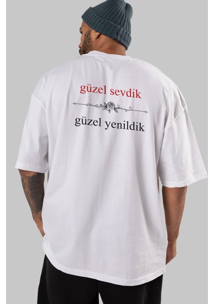 Güzel Sevdik ,güzel Arka Baskılı Beyaz Oversize T-Shirt Erkek Kadın Bisiklet Yaka modelleri