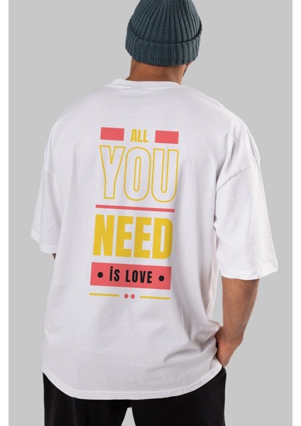 All You Need Is Love Arka Baskılı Beyaz Oversize T-Shirt Erkek Kadın Bisiklet Yaka