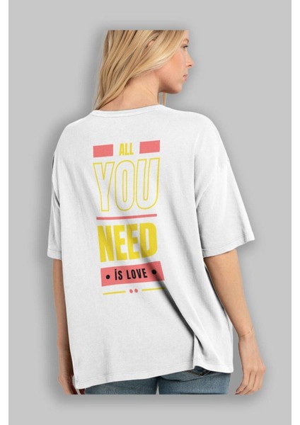 All You Need Is Love Arka Baskılı Beyaz Oversize T-Shirt Erkek Kadın Bisiklet Yaka modelleri