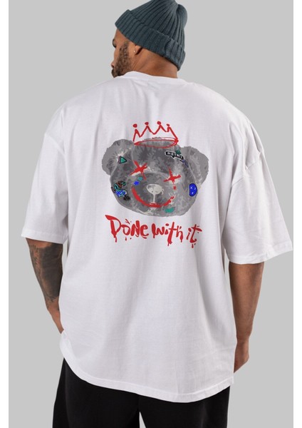 Done With It Bear Arka Baskılı Beyaz Oversize T-Shirt Erkek Kadın Bisiklet Yaka